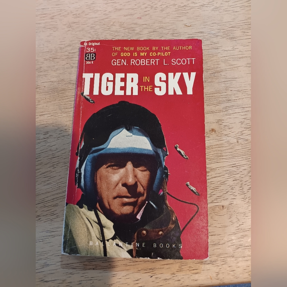 Tiger In The Sky By Gen. Robert L. Scott  [Signed]